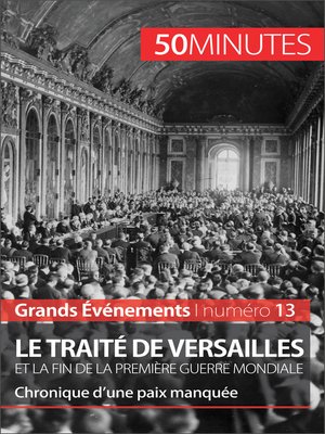 cover image of Le traité de Versailles et la fin de la Première Guerre mondiale